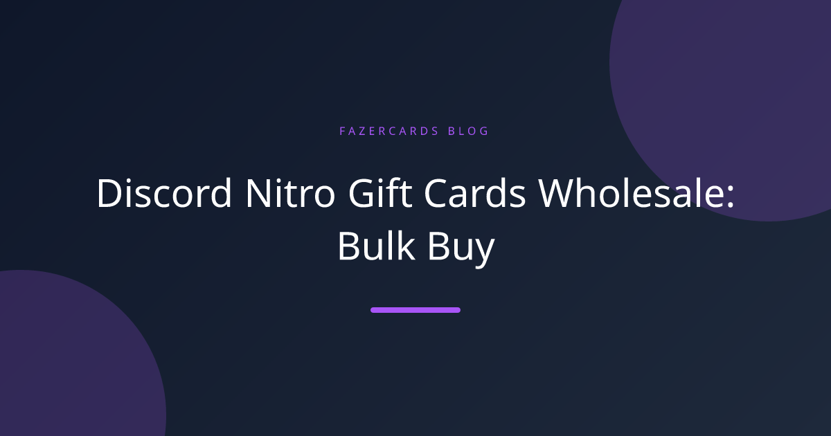 Discord Nitro Gift Cards Wholesale: Bulk Buy