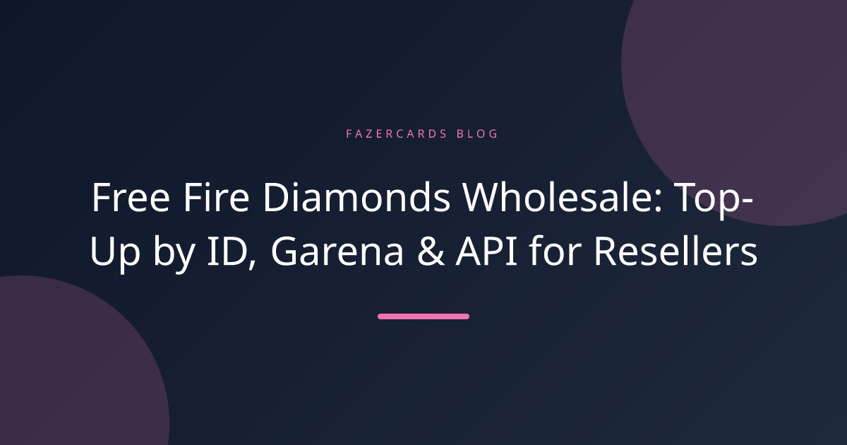Free Fire Diamonds Wholesale: Top-Up by ID, Garena & API for Resellers