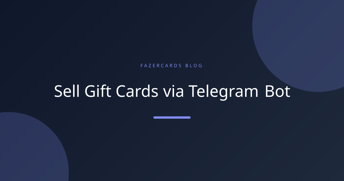 Sell Gift Cards via Telegram Bot