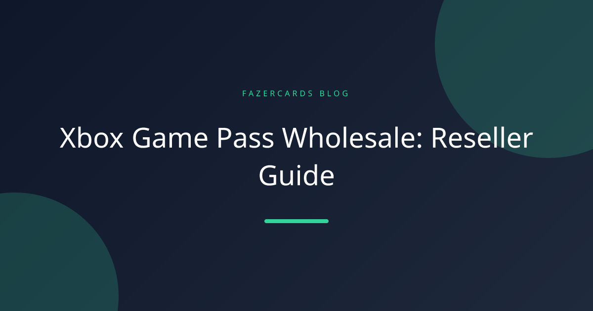 Xbox Game Pass Wholesale: Reseller Guide